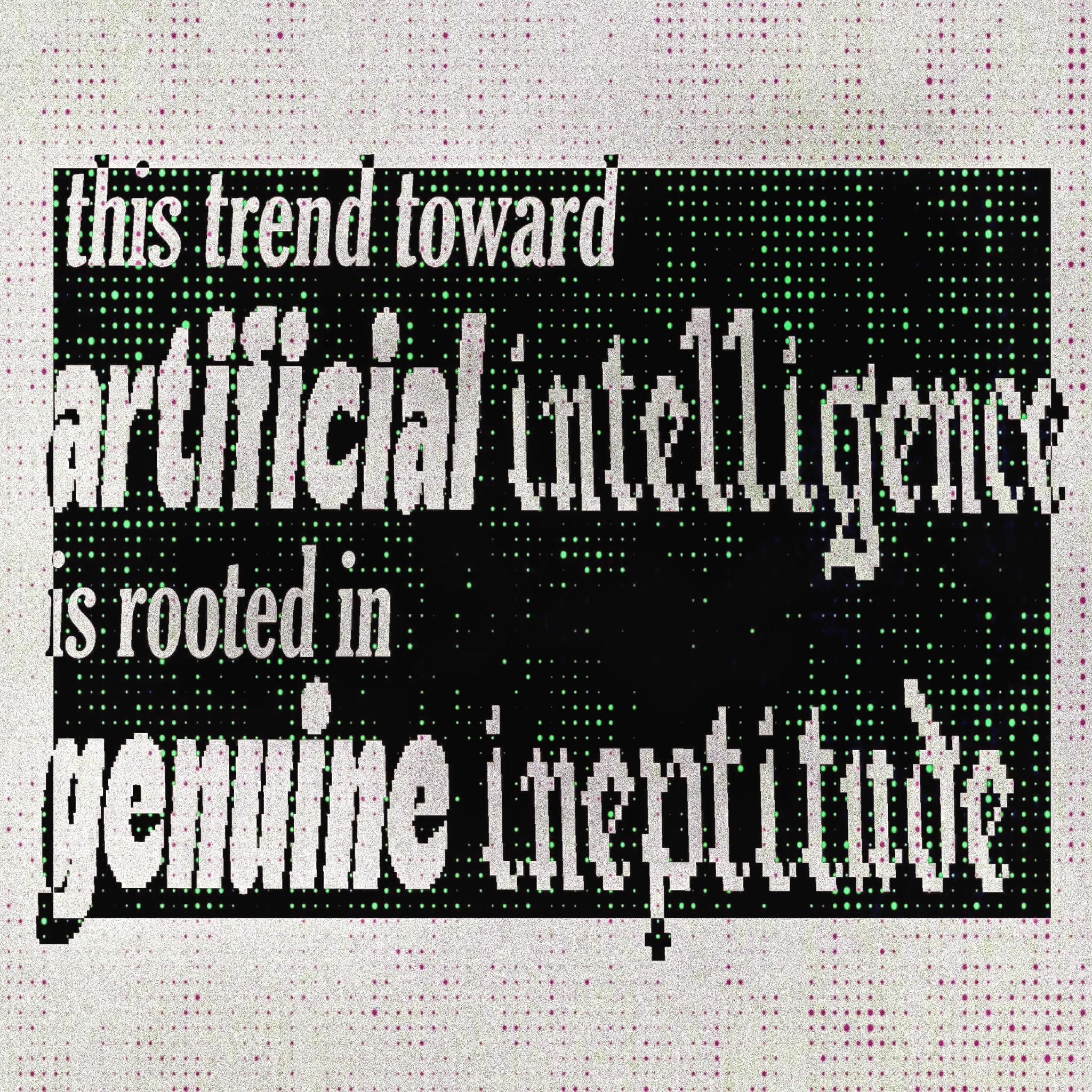 This trend toward artificial intelligence is rooted in genuine ineptitude