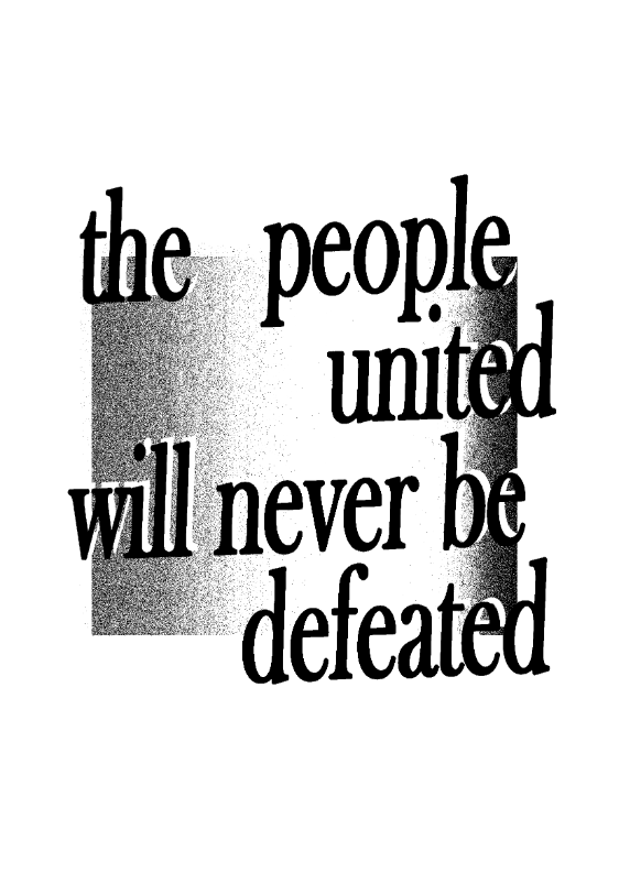 The people united will never be defeated
